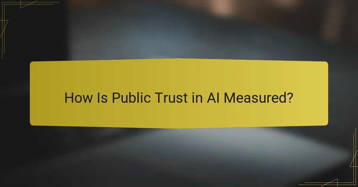 How Is Public Trust in AI Measured?