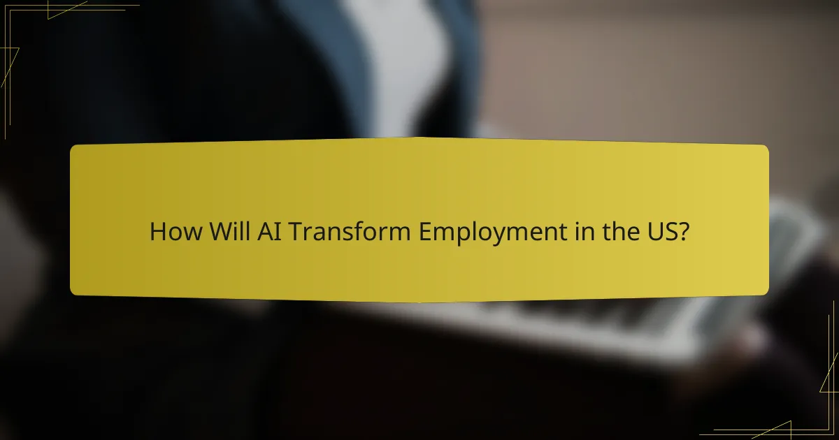 How Will AI Transform Employment in the US?