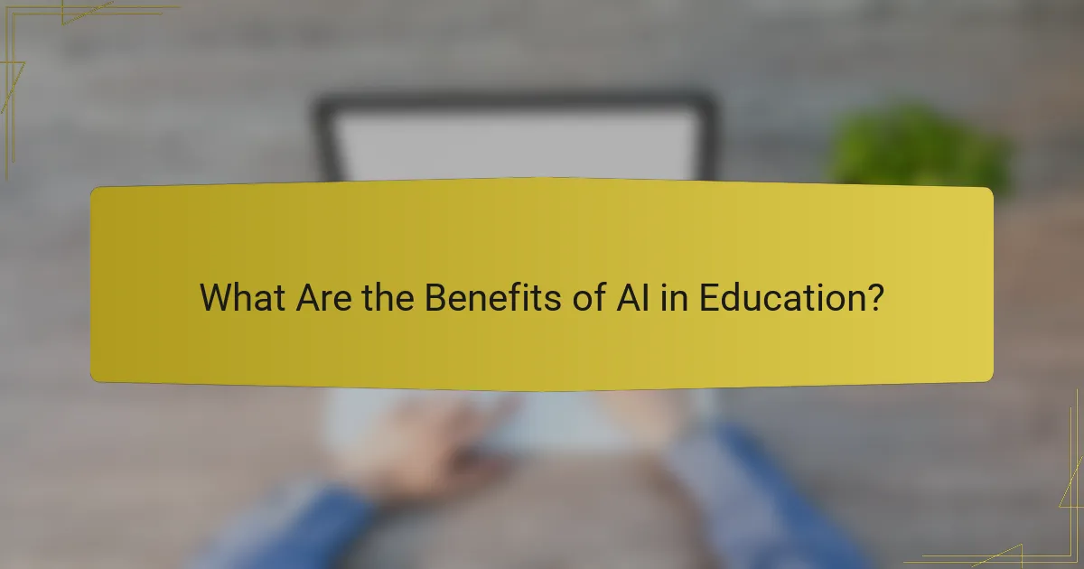 What Are the Benefits of AI in Education?