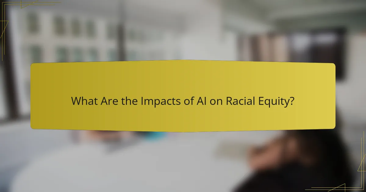 What Are the Impacts of AI on Racial Equity?