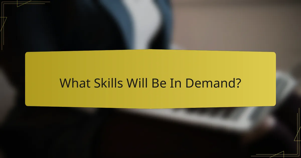 What Skills Will Be In Demand?
