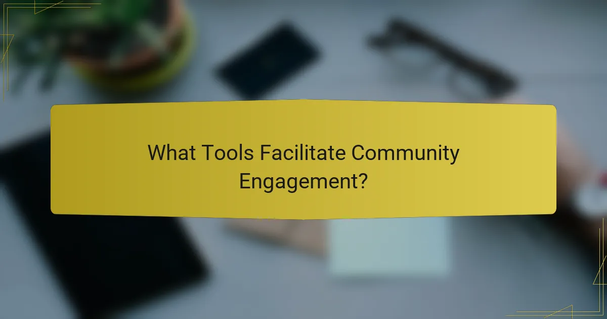 What Tools Facilitate Community Engagement?