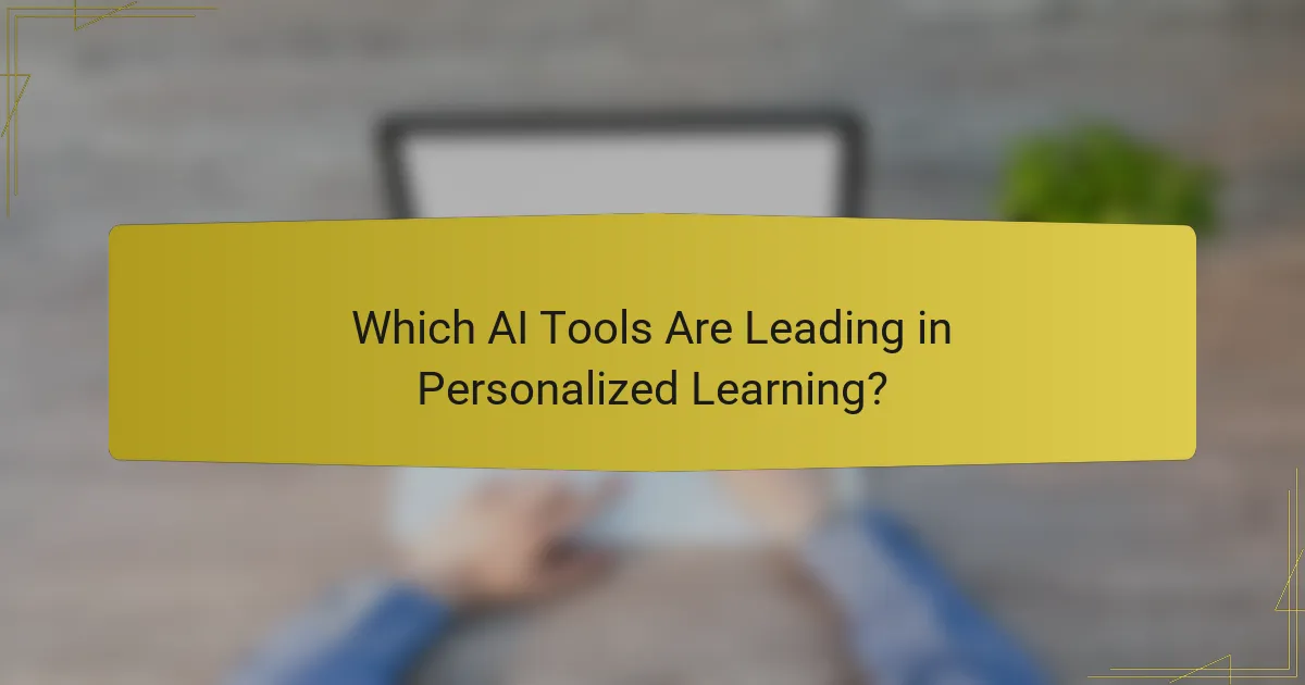 Which AI Tools Are Leading in Personalized Learning?